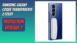 AVIS (2025) : Samsung Galaxy Coque Transparente Z Fold7. D&Eacute;TAILS