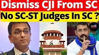 Dismiss CJI From Post; SC-ST Order Sparks Debate #lawchakra #supremecourtofindia #analysis