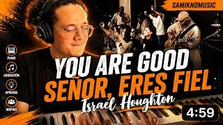 YOU ARE GOOD/SEÑOR ERES FIEL By Israel Houghton. PARTE 1- ACORDES