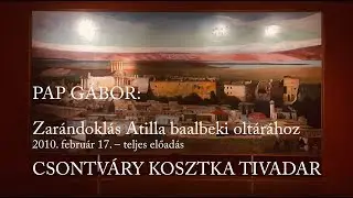 PAP G&Aacute;BOR &ndash; Csontv&aacute;ry: Zar&aacute;ndokl&aacute;s Atilla baalbeki olt&aacute;r&aacute;hoz, 2010 &ndash; teljes előad&aacute;s