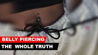 BELLY PIERCING |The Whole Process of Piercing | All You Need To Know
