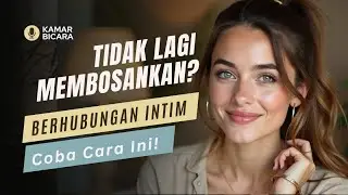 Berhubungan Intim Tidak Lagi Membosankan? Coba Cara Ini!
