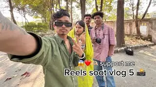 Reels soot vlog 5 📷 !! New support me 🥹 
