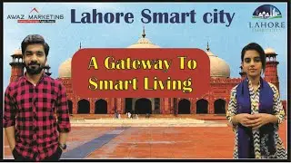 Lahore Smart City | A Gateway to Modern Lifestyle | Awaz Marketing