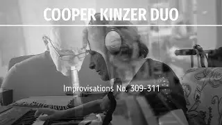 Cooper Kinzer Duo - Improvisations No. 309-311
