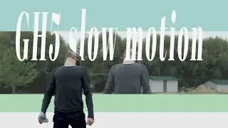 Panasonic GH5 slow motion