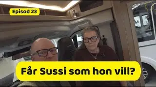 23. Vi har best&auml;mt oss om det blir husbilsbyte! F&aring;r Sussi som hon vill?