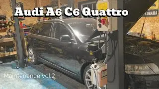 Audi A6 C6 Quattro maintenance