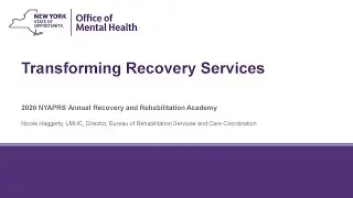 2020 NYAPRS Virtual Annual Conference - Transforming Recovery and Rehabilitation Services in NY