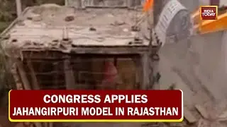 Congress Applies Jahangirpuri Model In Rajasthan, Gehlot Govt Bulldozes Temples In Alwar