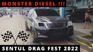 MONSTER DIESEL SENTUL DRAG FEST 2022  !!!
