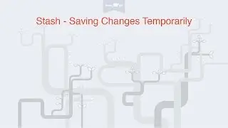 Stash - Saving Changes Temporarily [Learn Git Video Course]