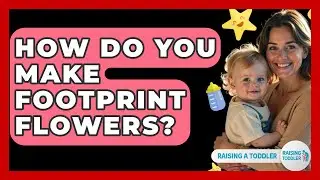 How Do You Make Footprint Flowers? - Raising A Toddler