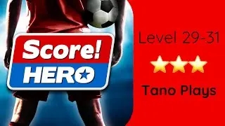 Score! Hero ~ Level 29-31 ~ 3 stars | Tano Plays