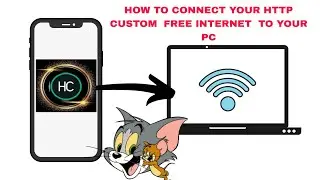 How to connect your HTTP CUSTOM free internet to your PC