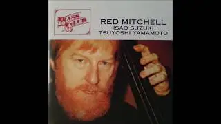 Red Mitchell & Suzuki Isao - Blues in the Closet