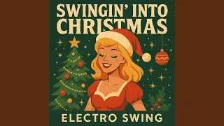 Hot Buttered Swing (Christmas Electro Swing Music)
