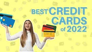 Best Credit Card of 2022 | Which Credit Card is Best for You?! 💳| Which Credit Card is Best in 2022?