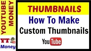 How To Make Custom Thumbnails on YouTube - 2017 Tutorial II Thumbnails For FREE With Picmonkey II