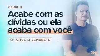 Acabe com as Dívidas ou ela Acaba com Você!