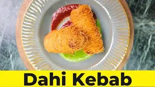 Dahi ke Kebab 5 Star Hotel Recipe | दही के कबाब | Veg Kebab Recipe | Sagars Kitchen