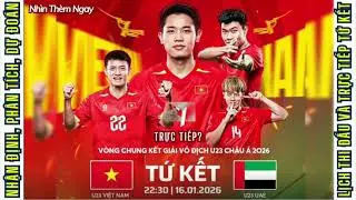 🔴LINK TRỰC TIẾP | U23 Việt Nam vs U23 UAE, tứ kết U23 châu Á 2026? – Cửa vào bán kết đã mở?