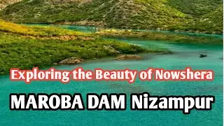 exploring the beauty of Nowshera( Maroba Dam nizampur)