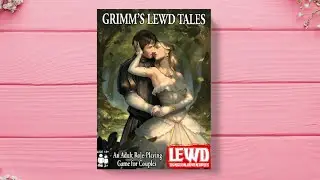 Now on Kickstarter: Grimm's Lewd Tales - A Role-Playing Game For Couples