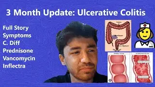 Opening Up About my Ulcerative Colitis: 3 Month Update, C. Diff, Prednisone & Inflectra