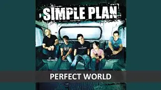 SIMPLE PLAN - PERFECT WORLD (LYRICS)