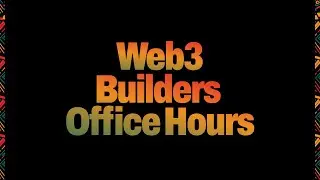 Web3 Builders Office Hours