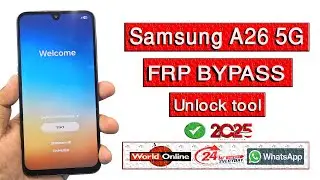 Samsung Galaxy A26 5G (SM-A256) FRP Byopass Unlock Tool Google Account Bypass