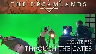 THE DREAMLANDS - Update #52