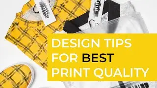 Design Tips for Best Print Quality