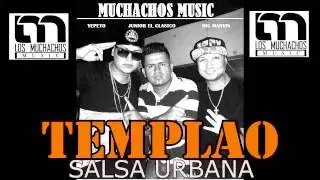 Templao __Salsa Urbana__ Los Muchachos Music