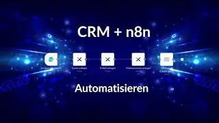 n8n: vom Kontaktformular direkt ins CRM &uuml;bernehmen (Launix)