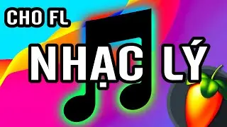 Hướng Dẫn NHẠC LÝ CƠ BẢN cực DỄ HIỂU cho FL Studio - Blue Harizon