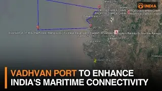 Vadhvan port to enhance India's maritime connectivity | DD India