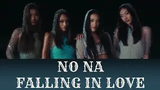 NO NA - Falling In Love Lyrics