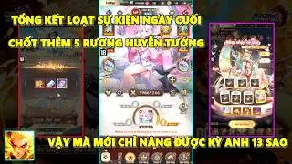 Mukbang Tam Quốc - Tổng Kết Chốt Một Loạt Sự Kiện Mãi Mới Up Được Kỳ Anh 13 Sao, Tốn Kém Thật Sự