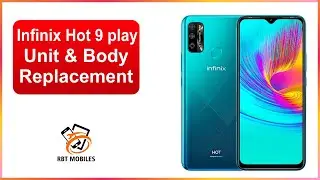 Infinix hot 9 play infinix x680 Body & unit Change  | RBT Mobile | Explained In Urdu/Hindi