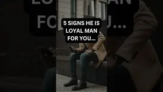 Signs he is loyal man for you #shorts #youtubeshorts #short #viral #viralvideo #shortsviral #loyal