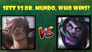 Test your knowledge: Who wins here? Sett vs Dr. Mundo