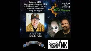 The Star Chamber Show #497, A Visit With John B. Pyka!