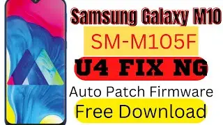 Samsung Galaxy M10 | SM-M105F U4 |FIX NG Auto Patch Firmware  Call Recorder|Free Download