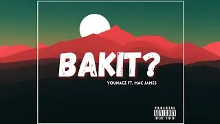Mac James, Younakz - BAKIT? (Prod. KMKZ)