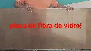como laminar(fabricar) placa de fibra de vidro. preparar para construção interna da lancha!