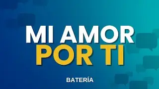 Mi amor por ti (Bater&iacute;a) Pr. Edmy Rivero 