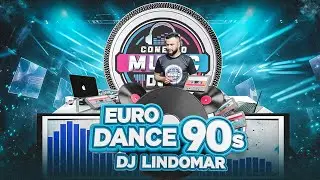 CONEX&Atilde;O MUSIC DJS / DJ LINDOMAR / SET EURO DANCE 90s
