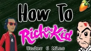 From Scratch: Rich The Kid Under 6 Minutes | FL Studio Trap Tutorial 2018 Rich The Kid Type Beat